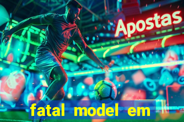 fatal model em porto nacional